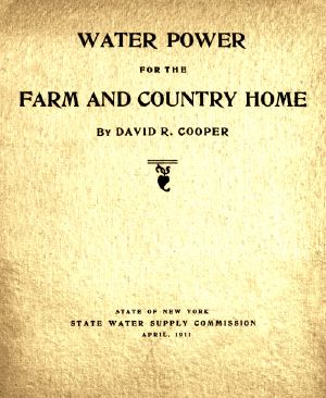 [Gutenberg 62117] • Water Power for the Farm and Country Home